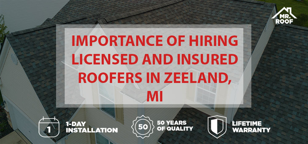 Hiring licensed and insured roofers in Zeeland, Michigan