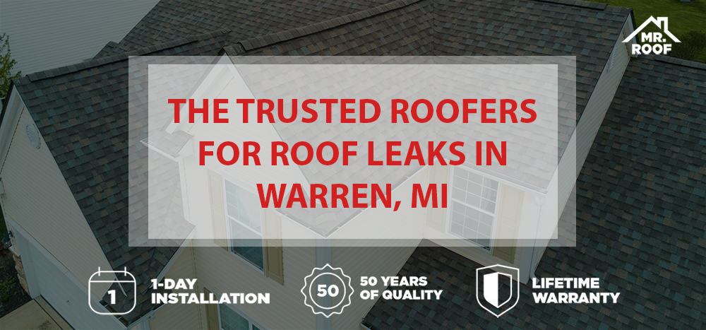 The trusted roofers for roof leaks in Warren, Michigan