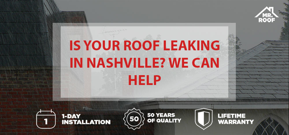 Roof leaking in Nashville? We Can help