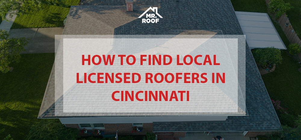 How to find a licensed roofer in Cincinnati, Ohio