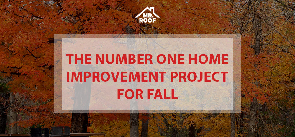 #1 Fall Home Improvement Project