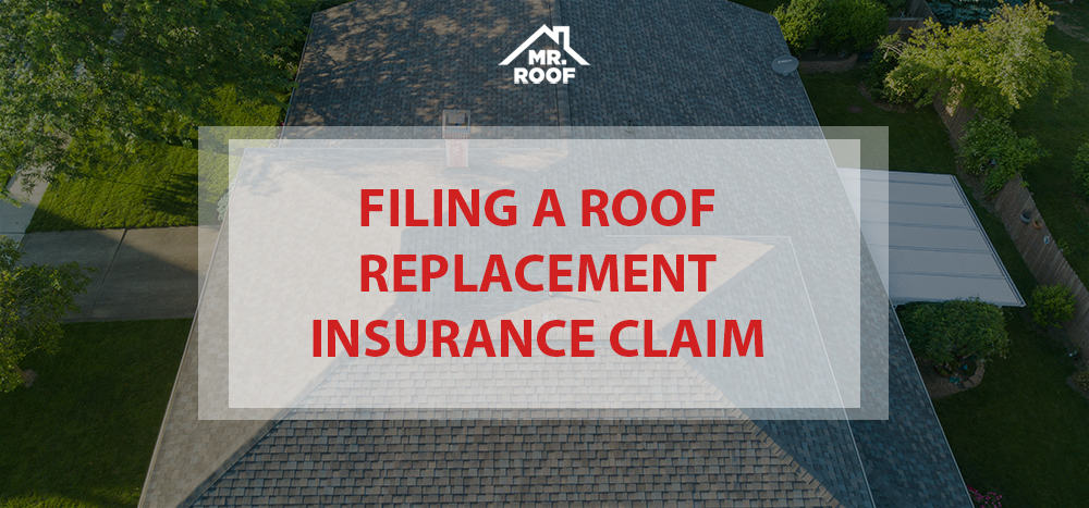 Filing a Roof Replacement Insurance Claim