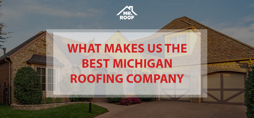Best Michigan Roofing Company