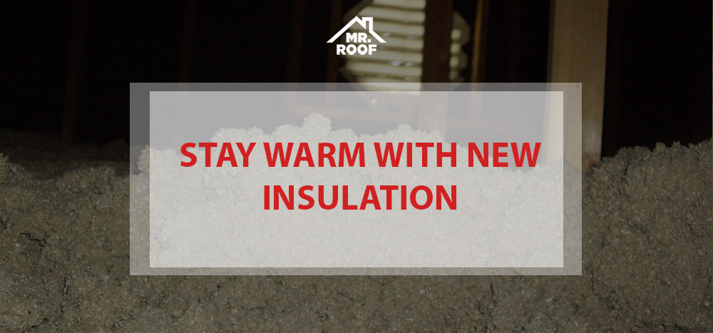 Stay Warm with New Insulation