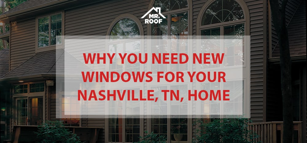 Why you need new windows in Nashville, Tennessee