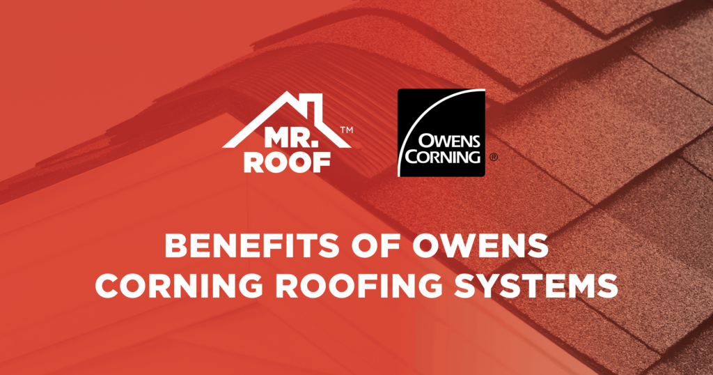 Benefits of Owens Corning Roofing Systems