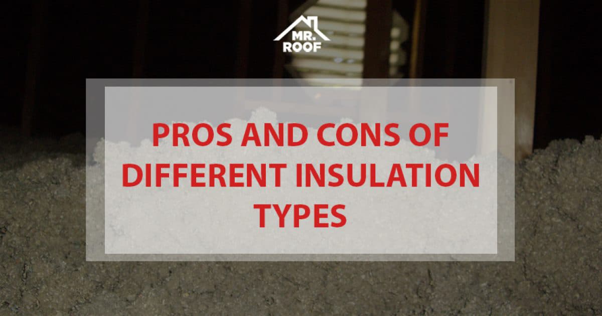 Pros and Cons of Different Insulation Types