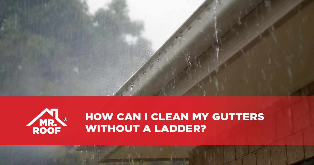 How Can I Clean My Gutters Without a Ladder?