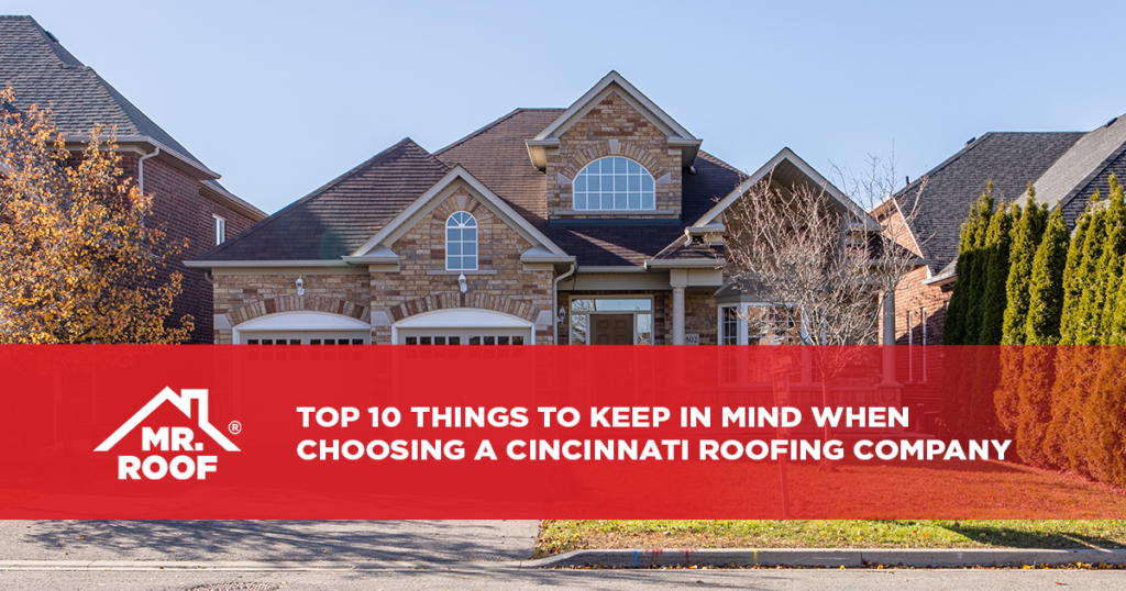 Top 10 Things to Keep in Mind When Choosing a Cincinnati Roofing Company