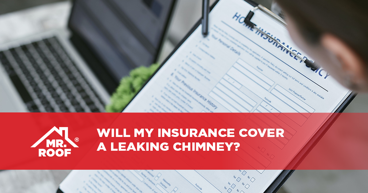 Will My Insurance Cover a Leaking Chimney?