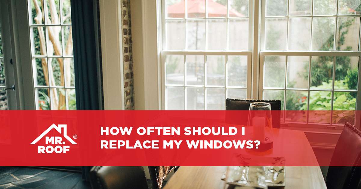 How Often Should I Replace My Windows?