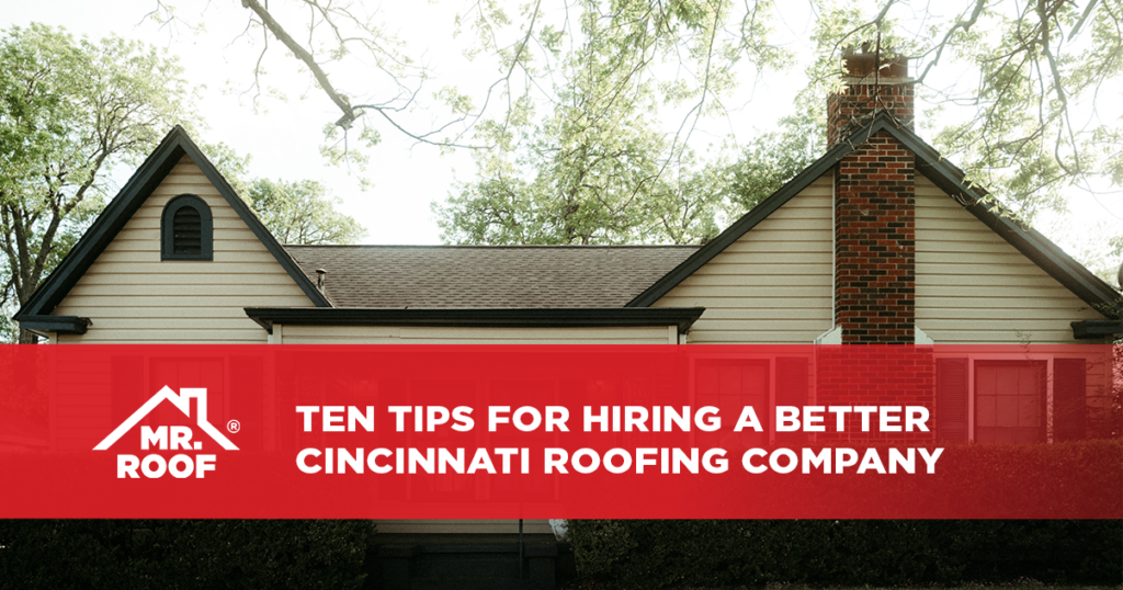 Ten Tips for Hiring a Better Cincinnati Roofing Company