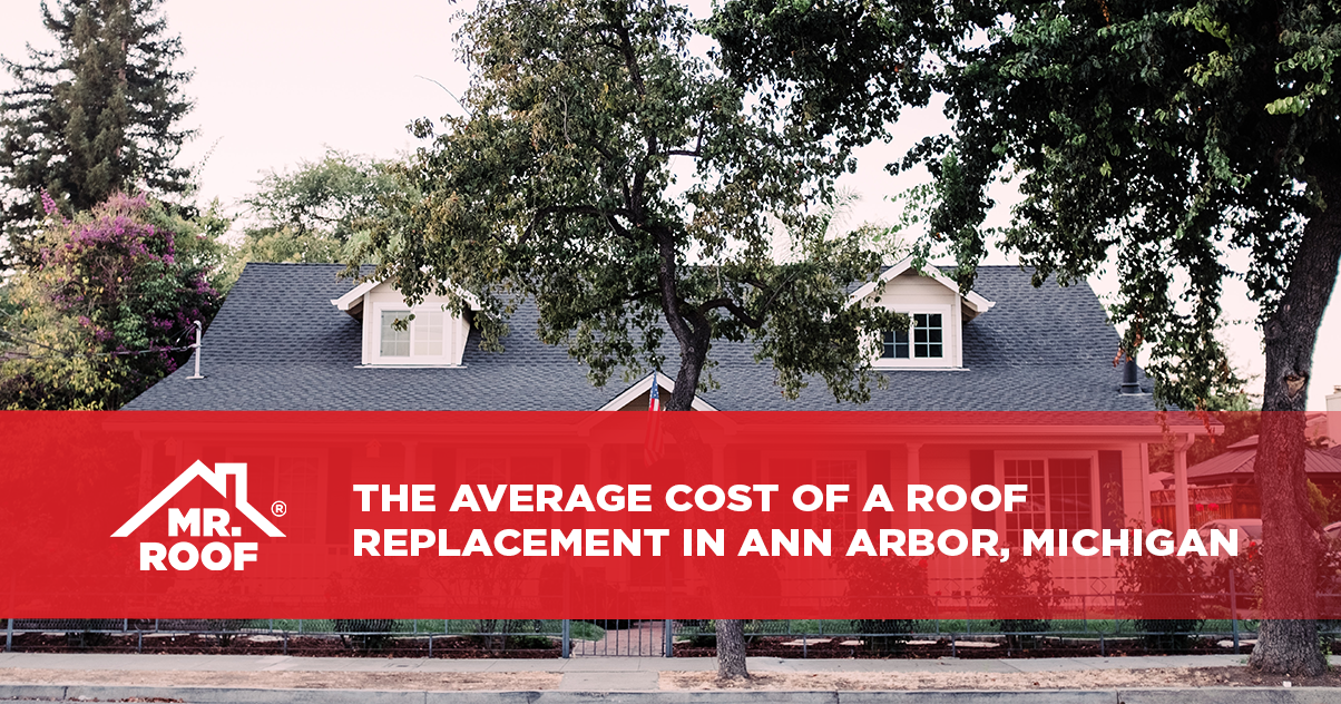 The Average Cost of a Roof Replacement in Ann Arbor, Michigan