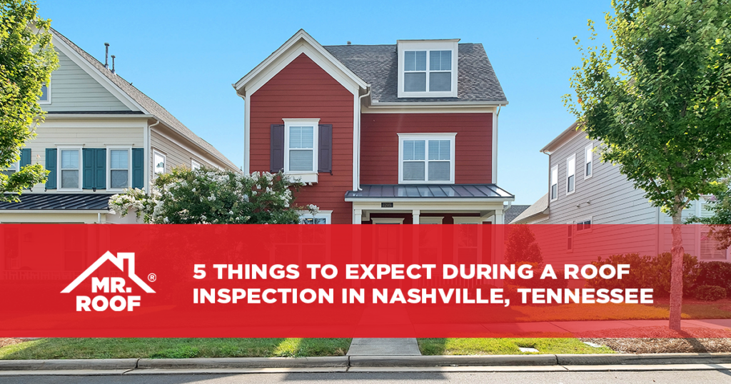 5 Things to Expect During a Roof Inspection in Nashville, Tennessee