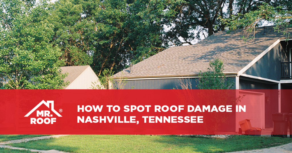 How to Spot Roof Damage in Nashville, Tennessee