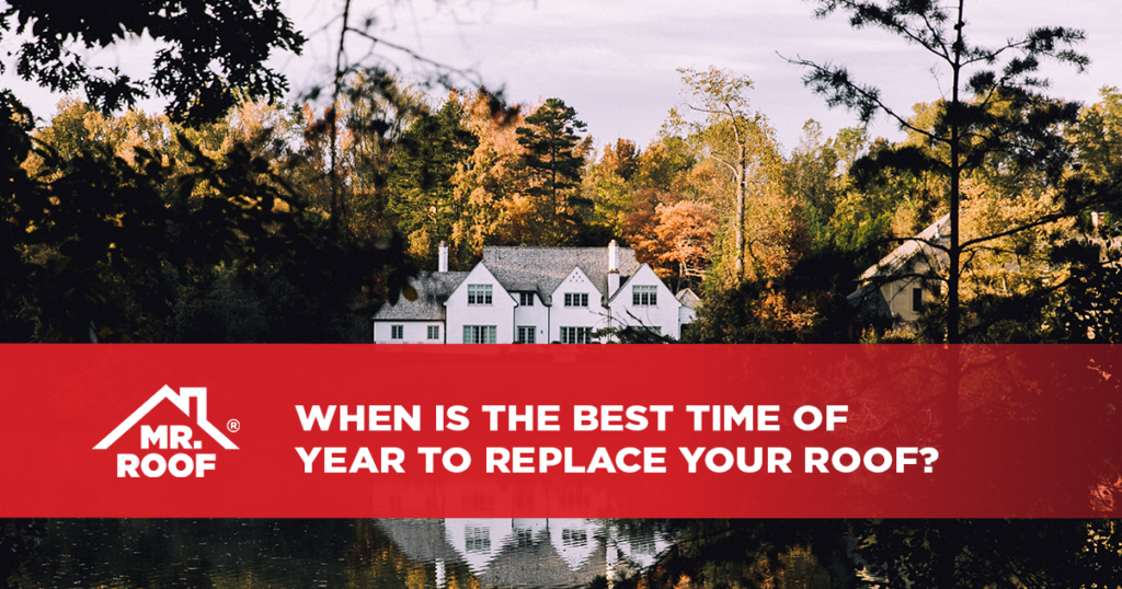 When Is the Best Time of Year to Replace Your Roof?
