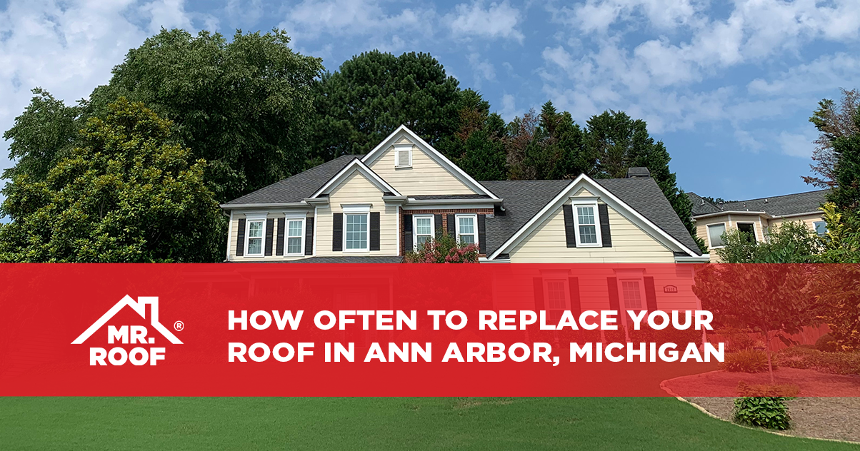 How Often to Replace Your Roof in Ann Arbor, Michigan