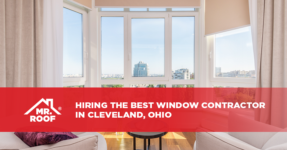 Hiring the Best Window Contractor in Cleveland, Ohio