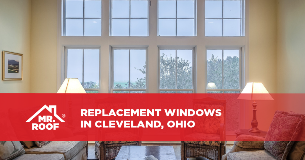 Replacement Windows In Cleveland, Ohio Mr. Roof
