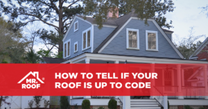 How to Tell If Your Roof Is Up to Code