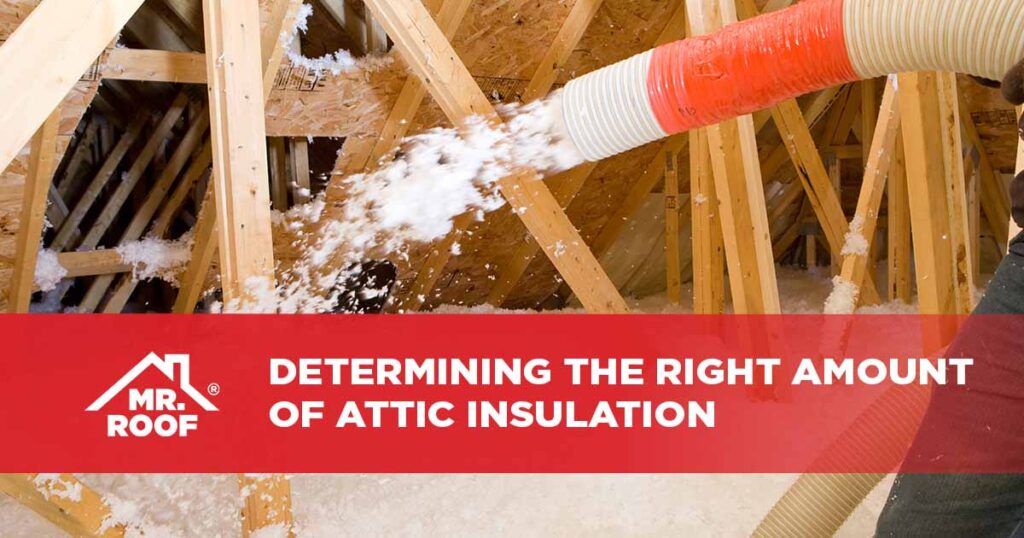 Determining the Right Amount of Attic Insulation