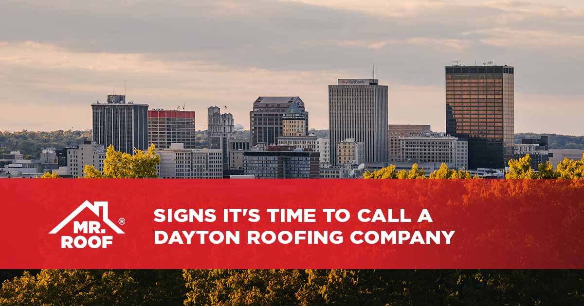 Signs it's Time to Call a Dayton Roofing Company