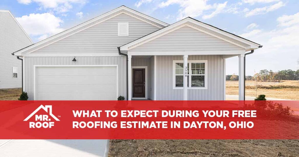 What to Expect During Your Free Roofing Estimate in Dayton, Ohio