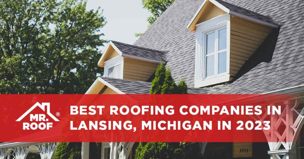 Best Roofing Companies in Lansing, Michigan in 2023