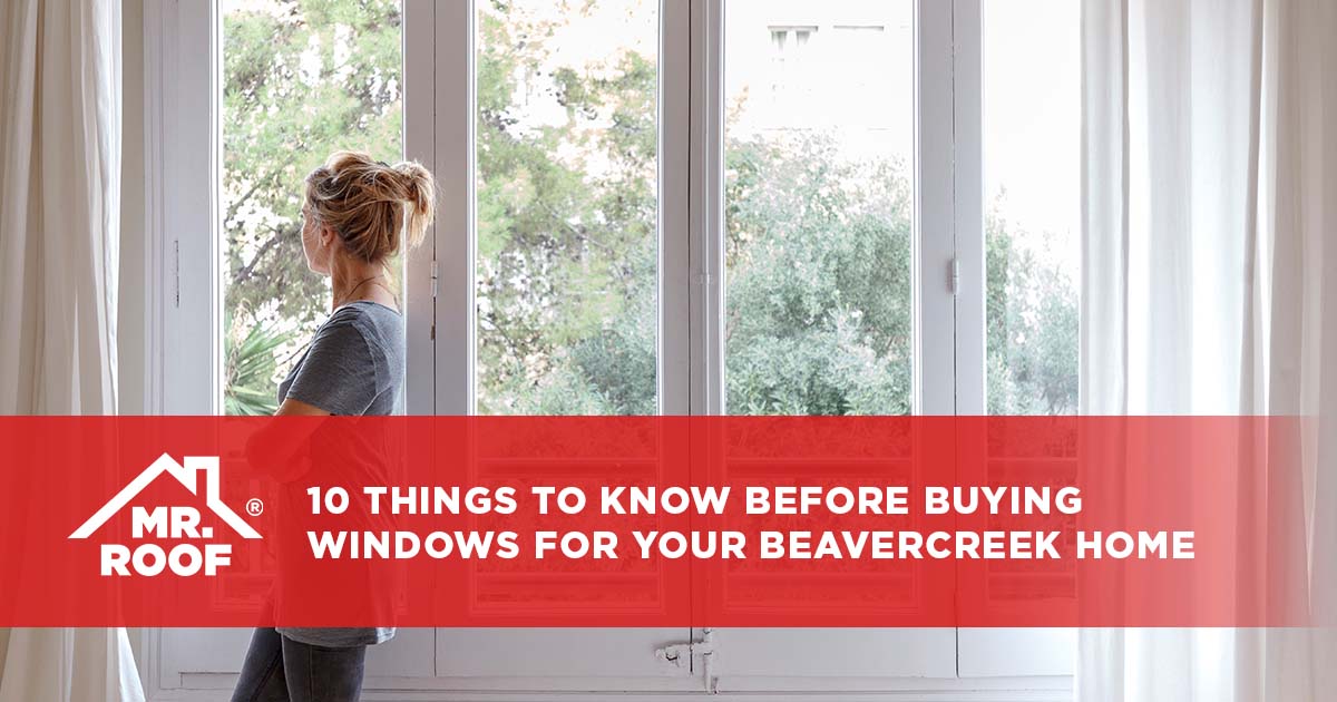 10 Things to Know Before Buying Windows for Your Beavercreek Home