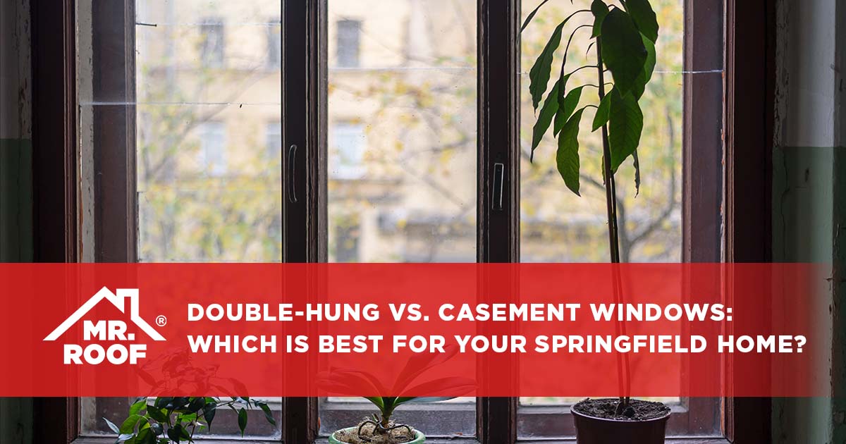 Double-Hung vs. Casement Windows