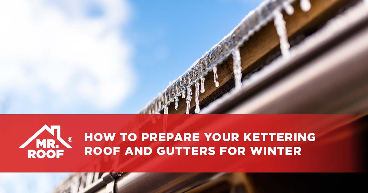 How to Prepare Your Kettering Roof and Gutters for Winter