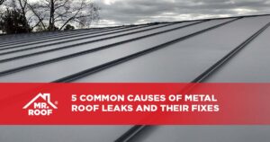 Nashville Roofing Company's Guide to Metal Roof Leaks - Mr. Roof