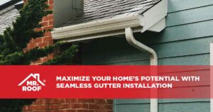 Maximize Your Home's Potential with Seamless Gutter Installation